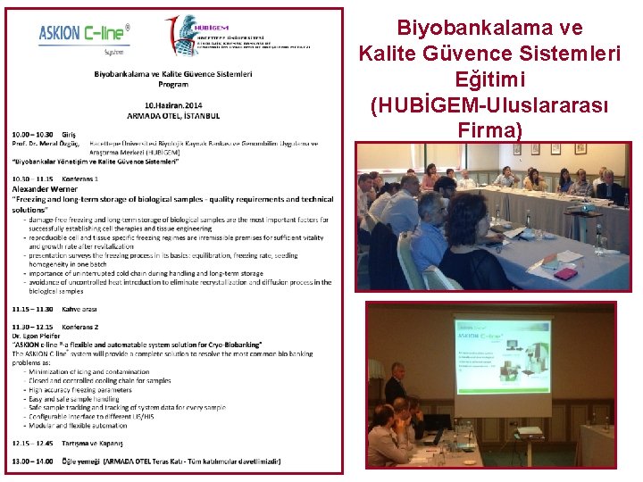 Biyobankalama ve Kalite Güvence Sistemleri Eğitimi (HUBİGEM-Uluslararası Firma) 