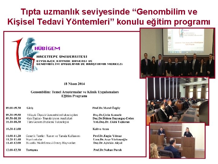 Tıpta uzmanlık seviyesinde “Genombilim ve Kişisel Tedavi Yöntemleri” konulu eğitim programı 