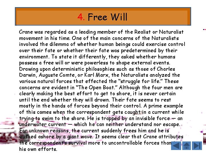 4. Free Will Crane was regarded as a leading member of the Realist or