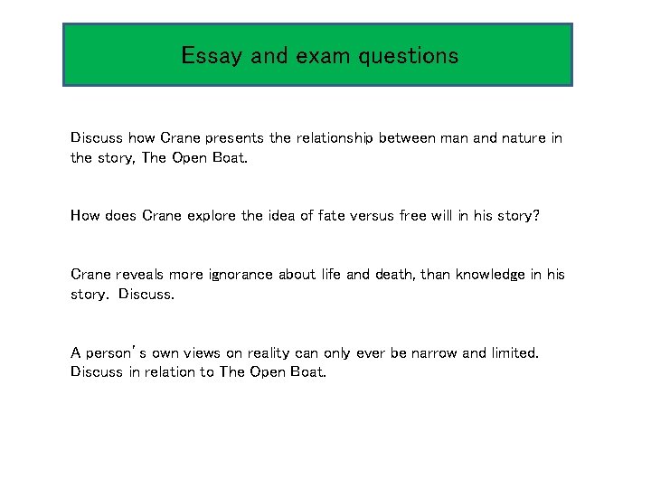 Essay and exam questions Discuss how Crane presents the relationship between man and nature