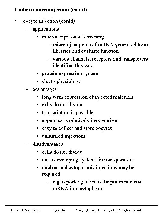 Embryo microinjection (contd) • oocyte injection (contd) – applications • in vivo expression screening