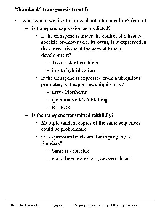 “Standard” transgenesis (contd) • what would we like to know about a founder line?