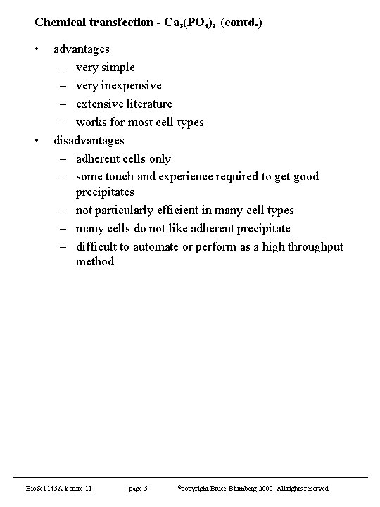 Chemical transfection - Ca 3(PO 4)2 (contd. ) • • advantages – very simple