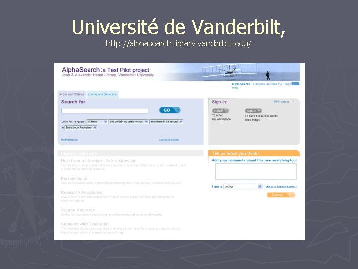 Université de Vanderbilt, http: //alphasearch. library. vanderbilt. edu/ 