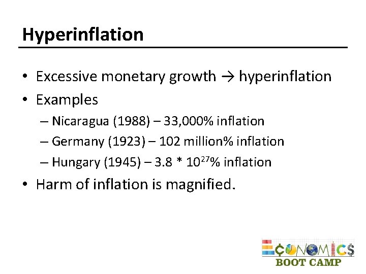 Hyperinflation • Excessive monetary growth → hyperinflation • Examples – Nicaragua (1988) – 33,