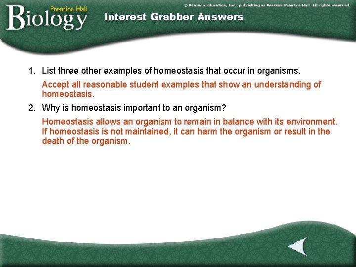 Interest Grabber Answers 1. List three other examples of homeostasis that occur in organisms.