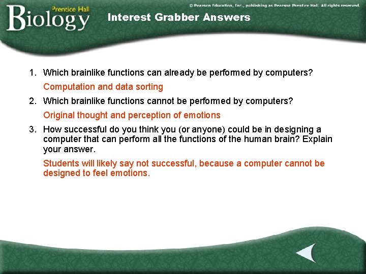 Interest Grabber Answers 1. Which brainlike functions can already be performed by computers? Computation