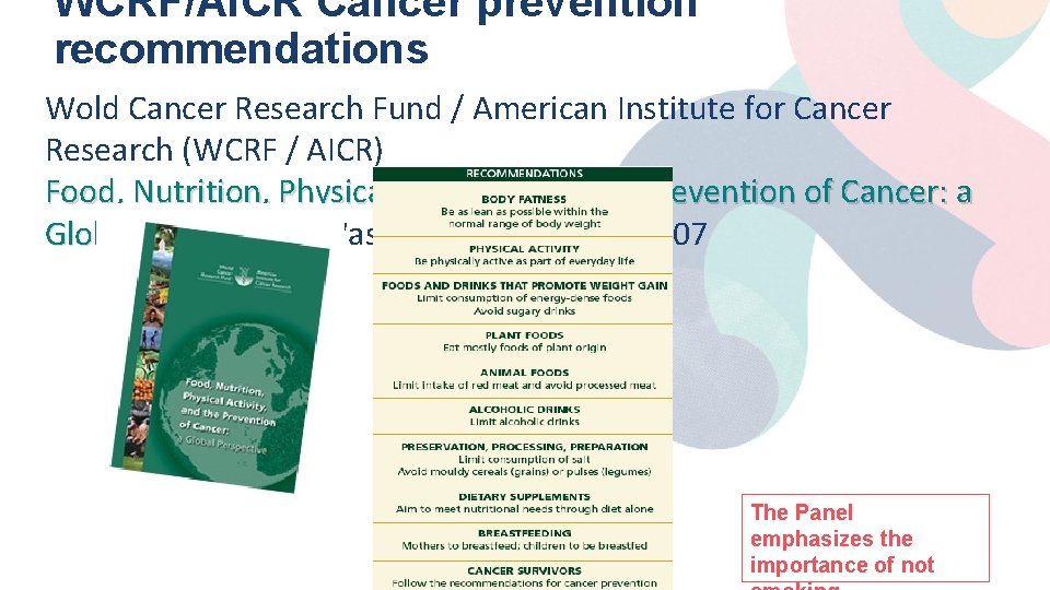 WCRF/AICR Cancer prevention recommendations Wold Cancer Research Fund / American Institute for Cancer Research