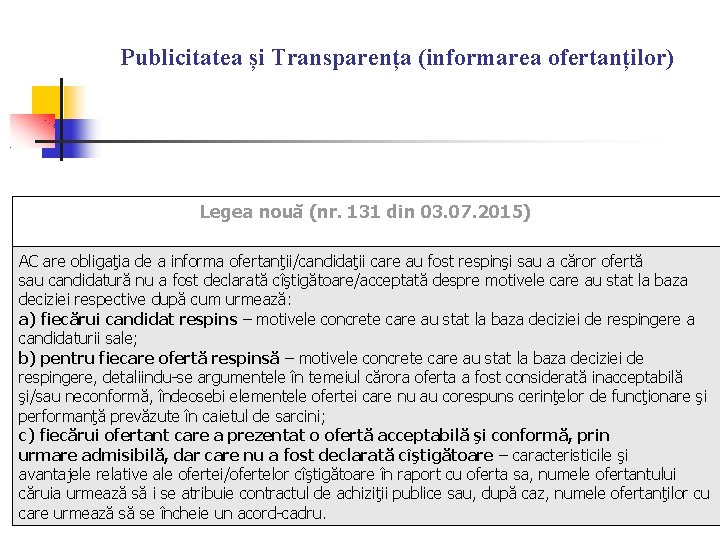 Publicitatea și Transparența (informarea ofertanților) Legea nouă (nr. 131 din 03. 07. 2015) AC Publicitatea și Transparența (informarea ofertanților) Legea nouă (nr. 131 din 03. 07. 2015) AC