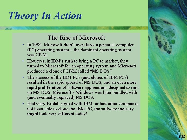 Theory In Action The Rise of Microsoft • In 1980, Microsoft didn’t even have
