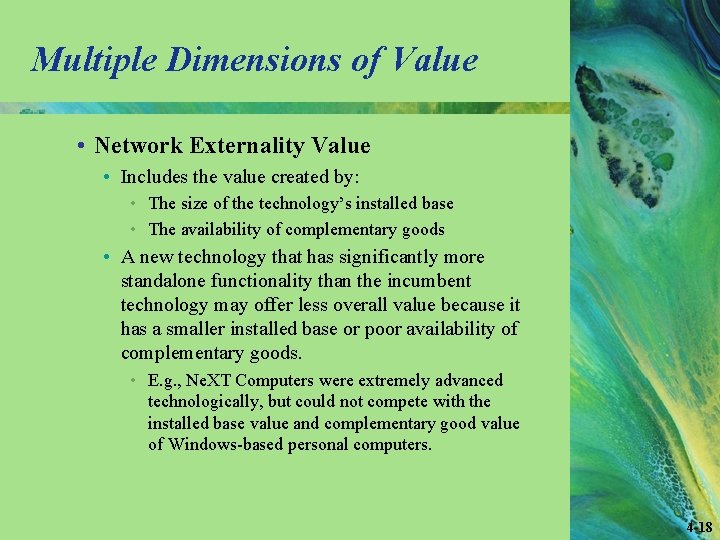 Multiple Dimensions of Value • Network Externality Value • Includes the value created by: