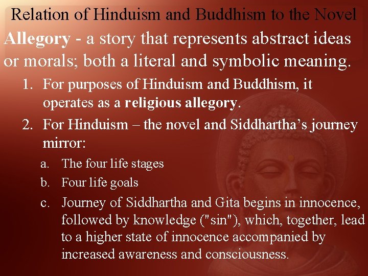 Relation of Hinduism and Buddhism to the Novel Allegory - a story that represents