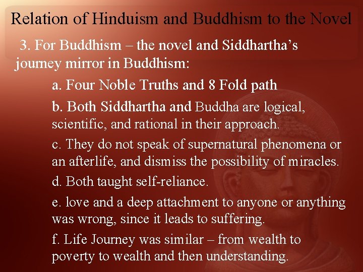 Relation of Hinduism and Buddhism to the Novel 3. For Buddhism – the novel