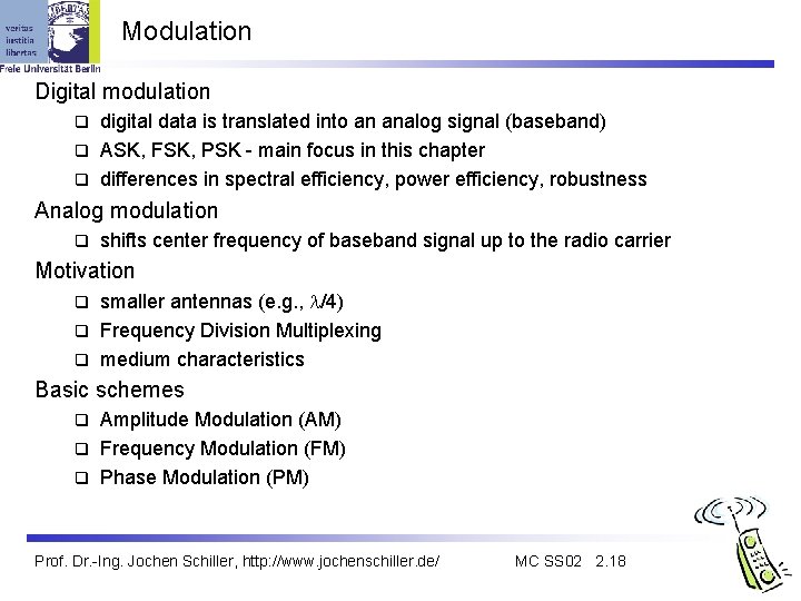 Modulation Digital modulation digital data is translated into an analog signal (baseband) q ASK,