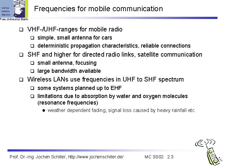 Frequencies for mobile communication q VHF-/UHF-ranges for mobile radio simple, small antenna for cars