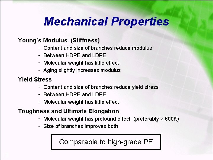 Mechanical Properties Young’s Modulus (Stiffness) • • Content and size of branches reduce modulus