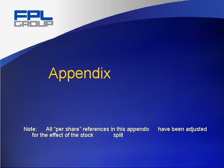 Appendix Note: All “per share” references in this appendix for the effect of the