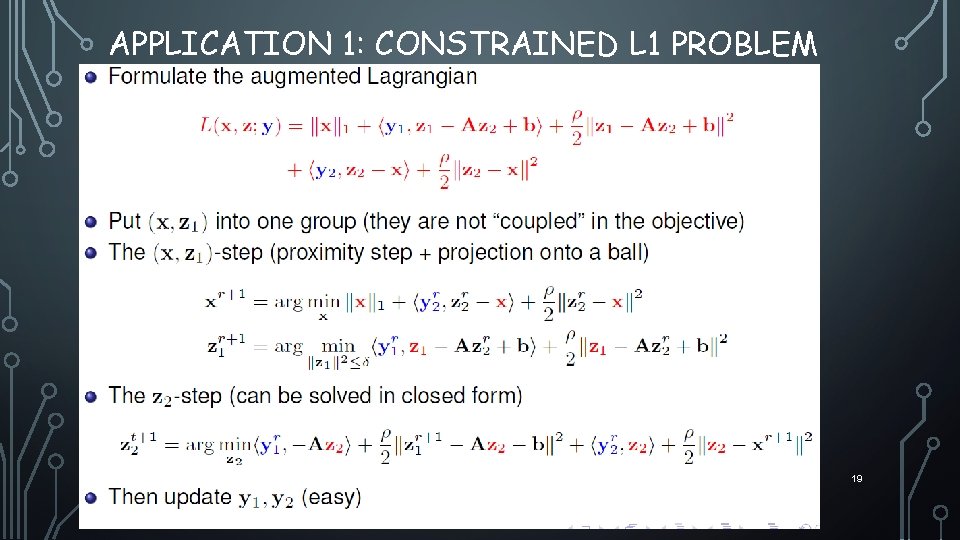 APPLICATION 1: CONSTRAINED L 1 PROBLEM 19 