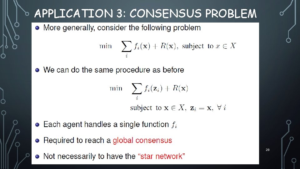 APPLICATION 3: CONSENSUS PROBLEM 28 