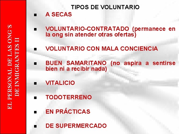 EL PERSONAL DE LAS ONG´S DE INMIGRANTES II n TIPOS DE VOLUNTARIO A SECAS