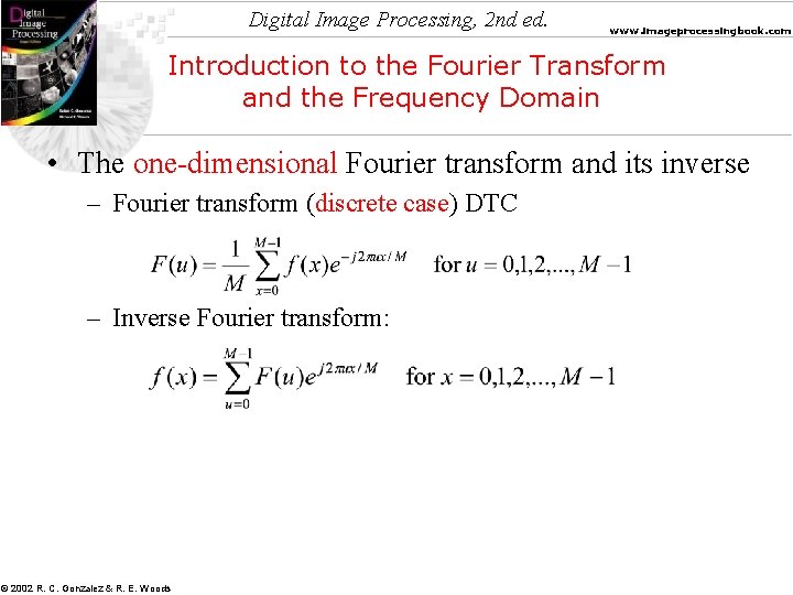 Digital Image Processing, 2 nd ed. www. imageprocessingbook. com Introduction to the Fourier Transform