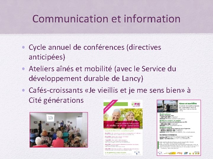 Communication et information • Cycle annuel de conférences (directives anticipées) • Ateliers aînés et