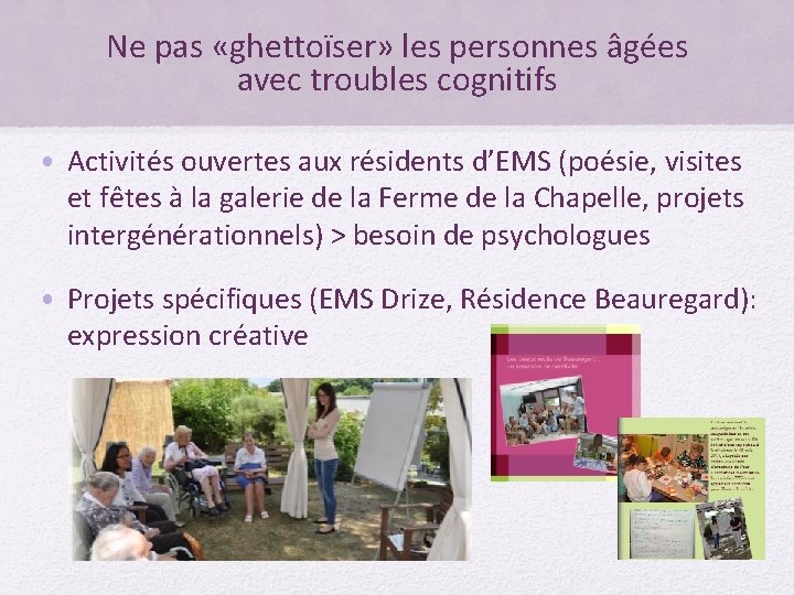 Ne pas «ghettoïser» les personnes âgées avec troubles cognitifs • Activités ouvertes aux résidents