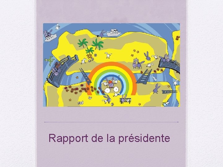 Rapport de la présidente 