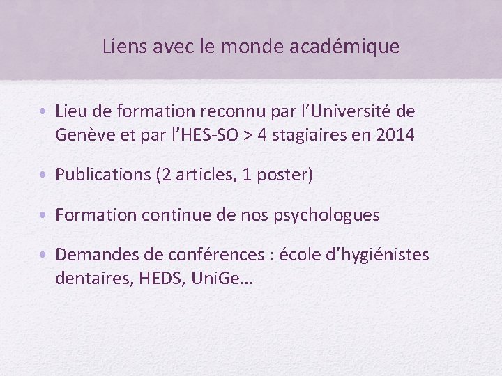 Liens avec le monde académique • Lieu de formation reconnu par l’Université de Genève