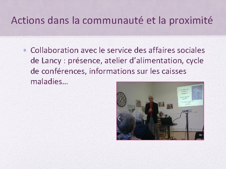 Actions dans la communauté et la proximité • Collaboration avec le service des affaires