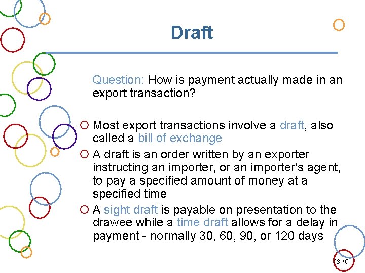 Draft Question: How is payment actually made in an export transaction? Most export transactions