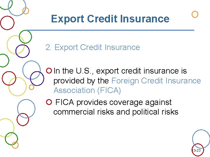 Export Credit Insurance 2. Export Credit Insurance In the U. S. , export credit