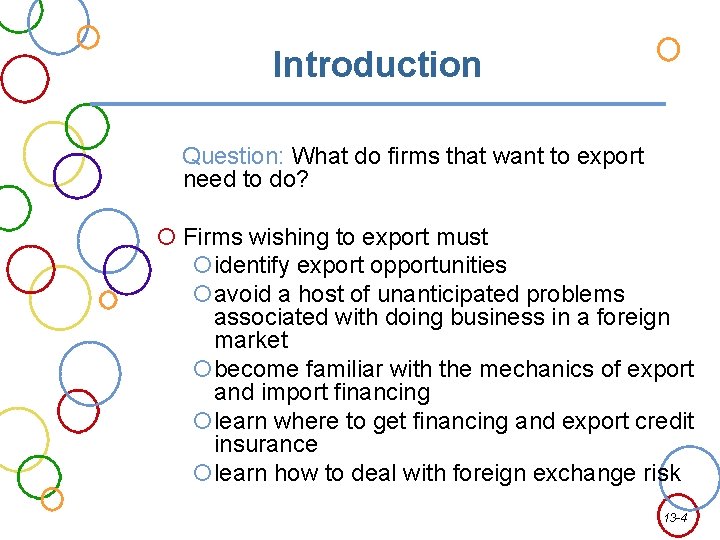 Introduction Question: What do firms that want to export need to do? Firms wishing