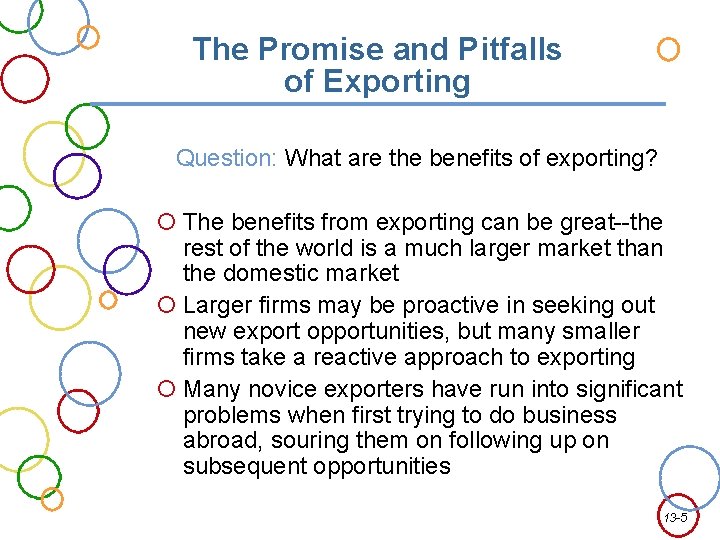 The Promise and Pitfalls of Exporting Question: What are the benefits of exporting? The