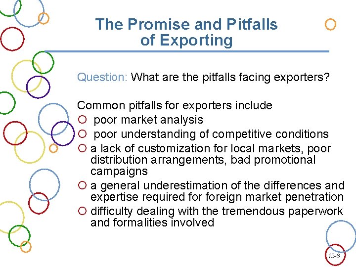 The Promise and Pitfalls of Exporting Question: What are the pitfalls facing exporters? Common