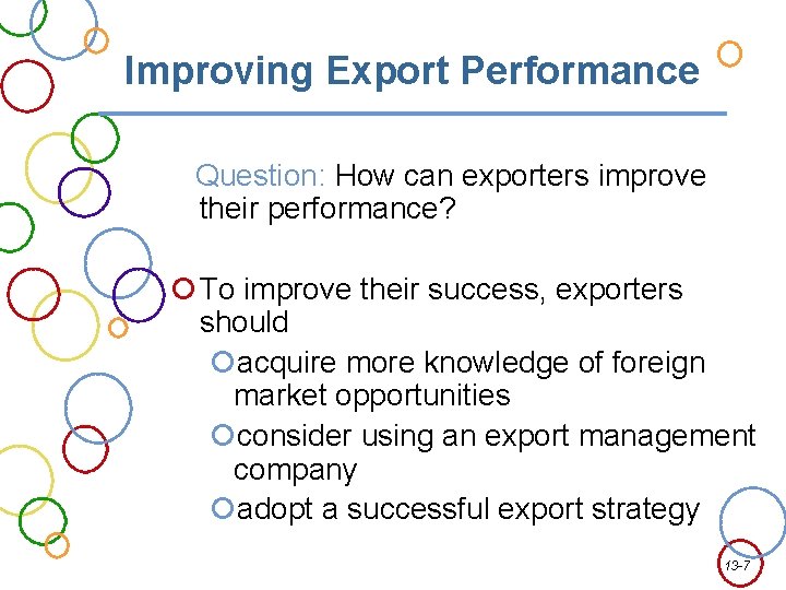 Improving Export Performance Question: How can exporters improve their performance? To improve their success,