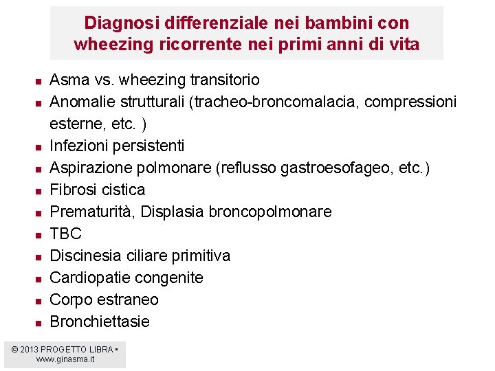 Diagnosi differenziale nei bambini con wheezing ricorrente nei primi anni di vita n n