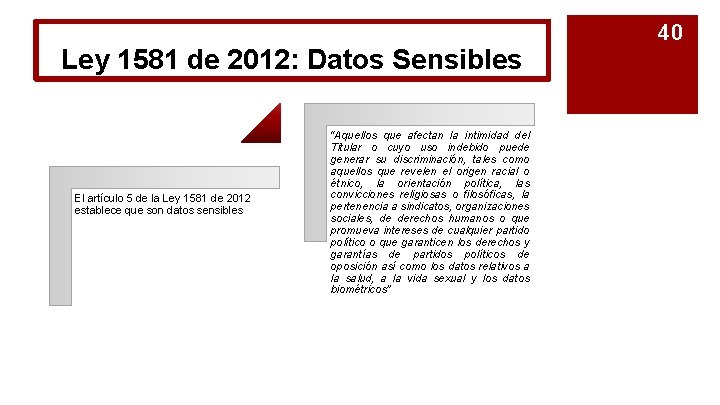 Ley 1581 de 2012: Datos Sensibles El artículo 5 de la Ley 1581 de