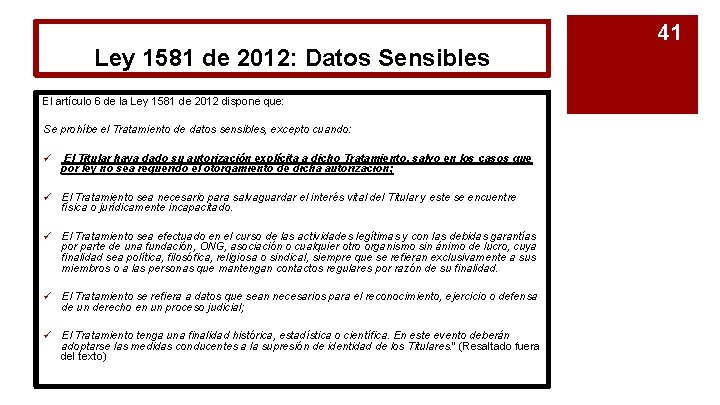 Ley 1581 de 2012: Datos Sensibles El artículo 6 de la Ley 1581 de