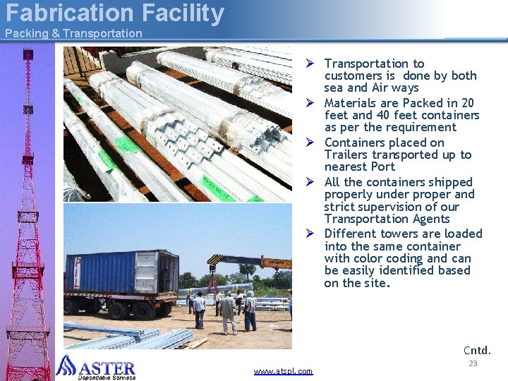 Fabrication Facility Packing & Transportation Ø Transportation to customers is done by both sea