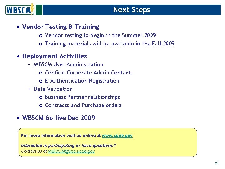 Next Steps • Vendor Testing & Training o Vendor testing to begin in the