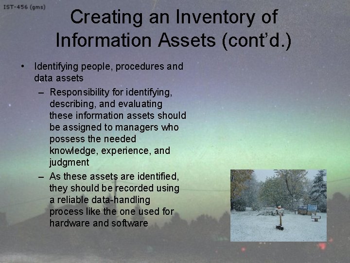 Creating an Inventory of Information Assets (cont’d. ) • Identifying people, procedures and data