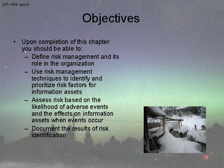 Objectives • Upon completion of this chapter you should be able to: – Define