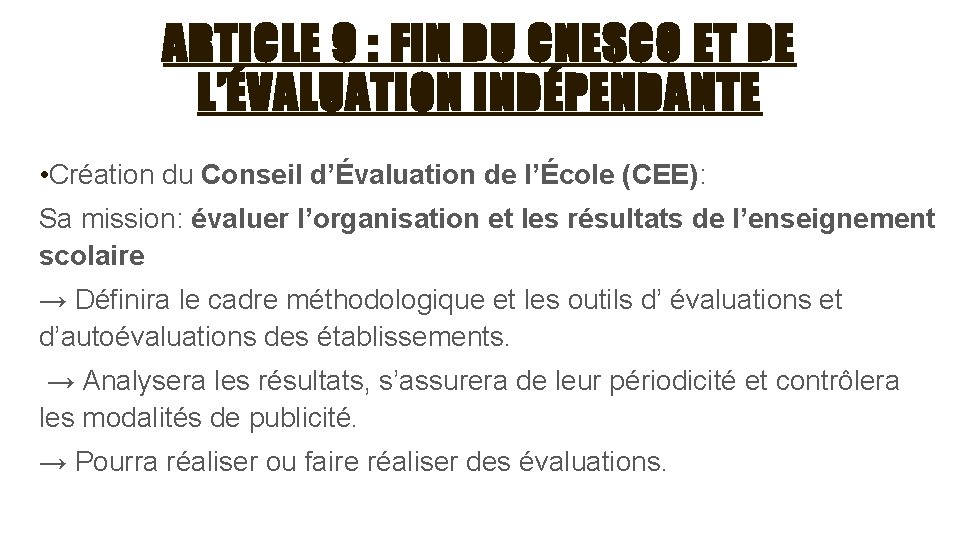 ARTICLE 9 : FIN DU CNESCO ET DE L’ÉVALUATION INDÉPENDANTE • Création du Conseil