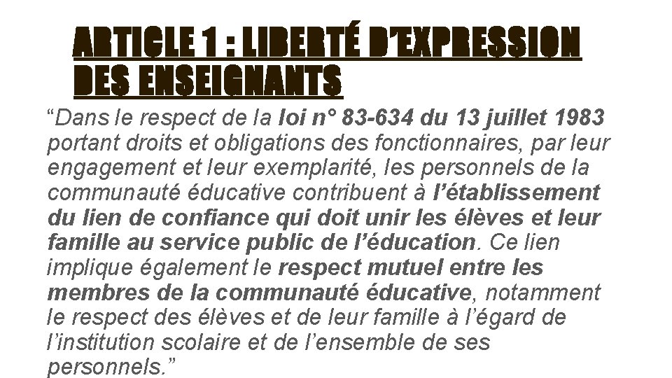 ARTICLE 1 : LIBERTÉ D’EXPRESSION DES ENSEIGNANTS “Dans le respect de la loi n°