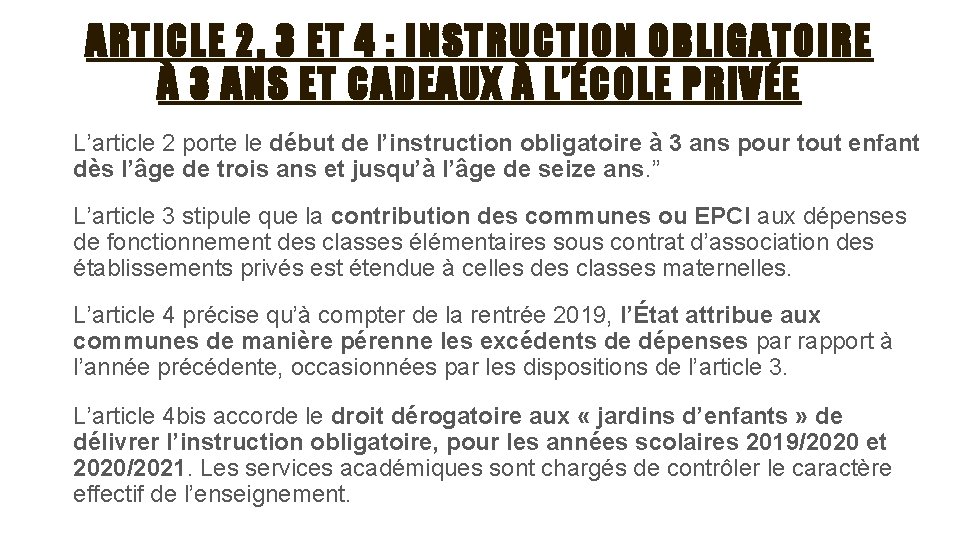 ARTICLE 2, 3 ET 4 : INSTRUCTION OBLIGATOIRE À 3 ANS ET CADEAUX À