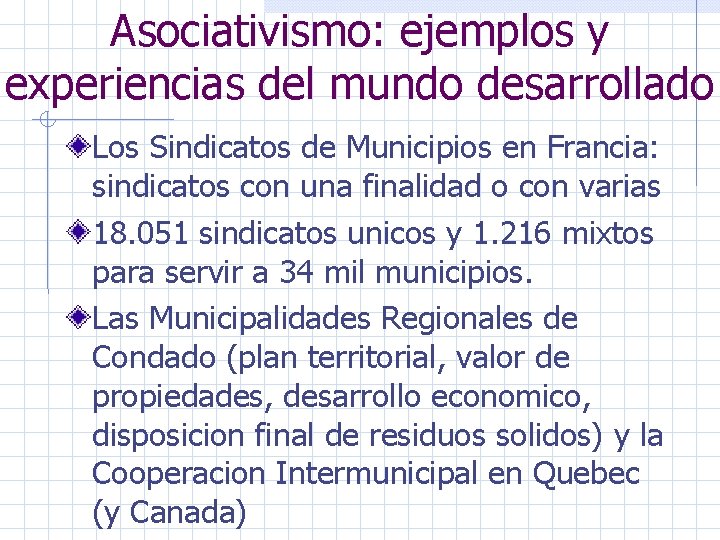 Asociativismo: ejemplos y experiencias del mundo desarrollado Los Sindicatos de Municipios en Francia: sindicatos