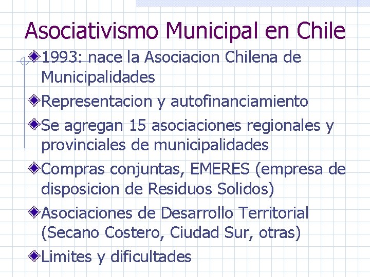 Asociativismo Municipal en Chile 1993: nace la Asociacion Chilena de Municipalidades Representacion y autofinanciamiento
