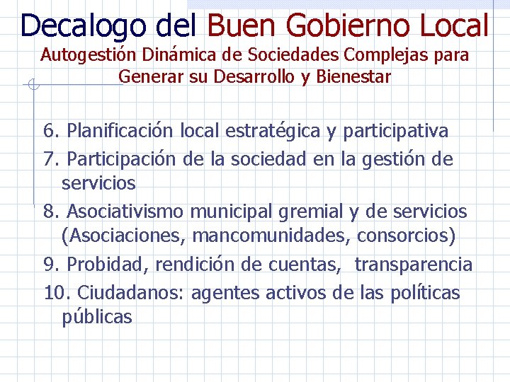 Decalogo del Buen Gobierno Local Autogestión Dinámica de Sociedades Complejas para Generar su Desarrollo