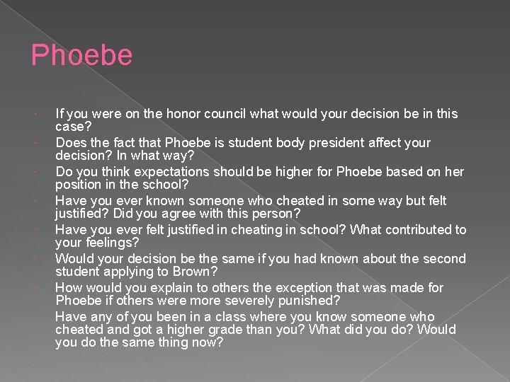 Phoebe If you were on the honor council what would your decision be in